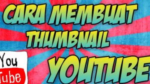 Cara-Membuat-Thumbnail-Youtube