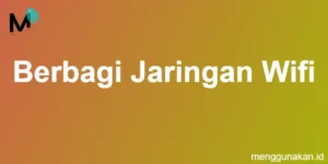Berbagi Jaringan Wifi