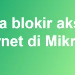 cara blokir akses internet di MikroTik