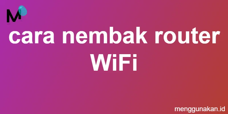 cara nembak router WiFi