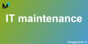 IT maintenance