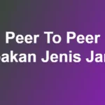 Peer To Peer Merupakan Jenis Jaringan