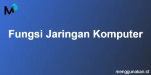Fungsi Jaringan Komputer