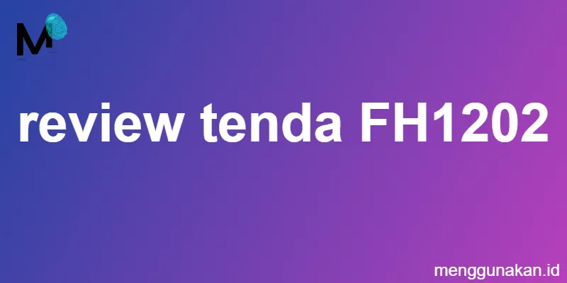 review tenda FH1202