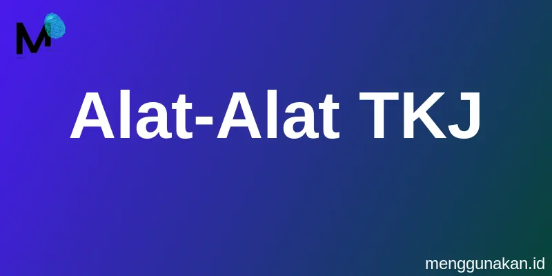 Alat-Alat TKJ