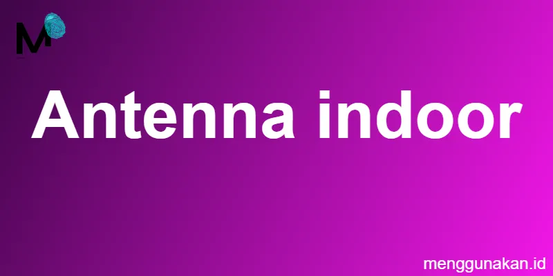 Antena indoor