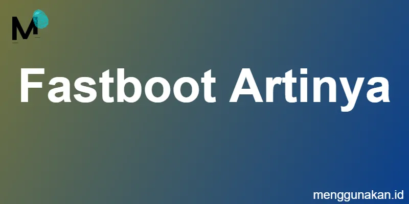 fastboot artinya