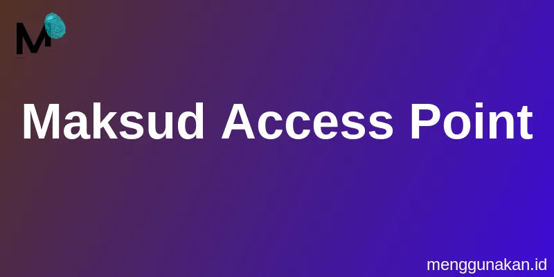 Maksud Access Point