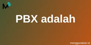 PBX adalah