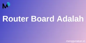 Router Board Adalah