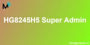 HG8245H5 super admin
