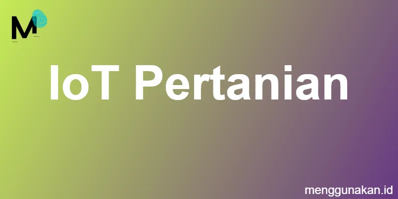 IoT Pertanian