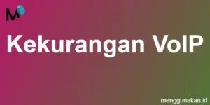 kekurangan VoIP