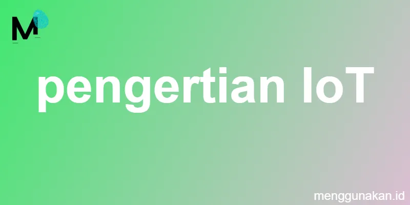 pengertian IoT
