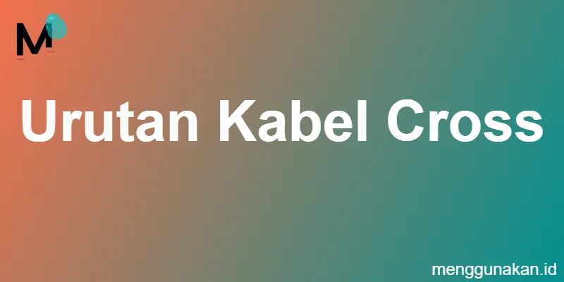 urutan kabel cross
