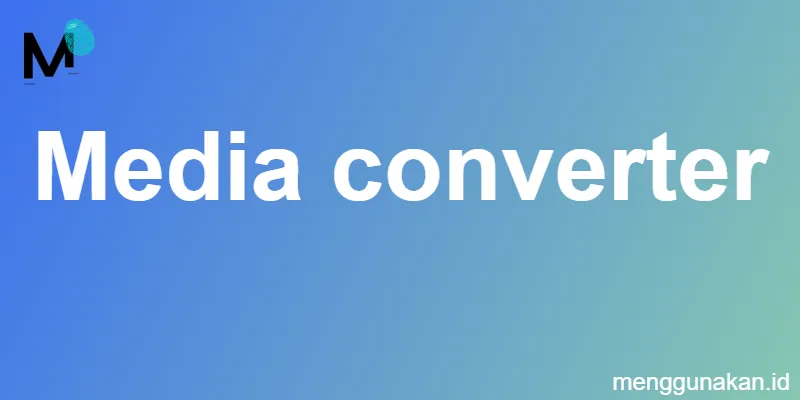 Media converter