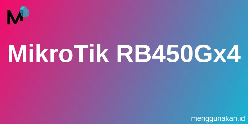 MikroTik RB450Gx4