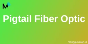 Pigtail Fiber Optic