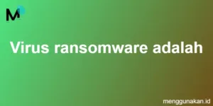 Virus ransomware adalah