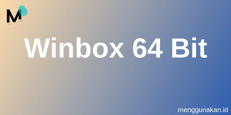 Winbox 64 Bit