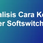 Analisis Cara Kerja Server Softswitch PBX