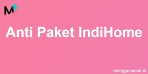 anti paket IndiHome