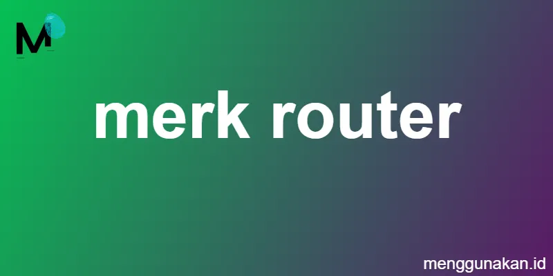 merk router