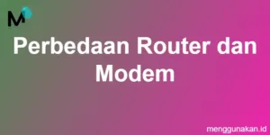 Perbedaan Router dan Modem