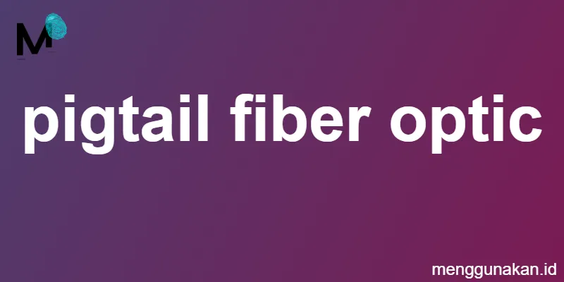 pigtail fiber optic