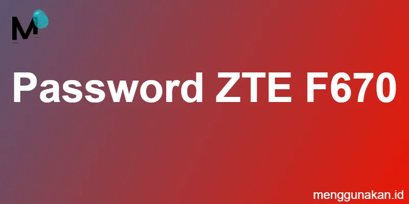 password ZTE F670